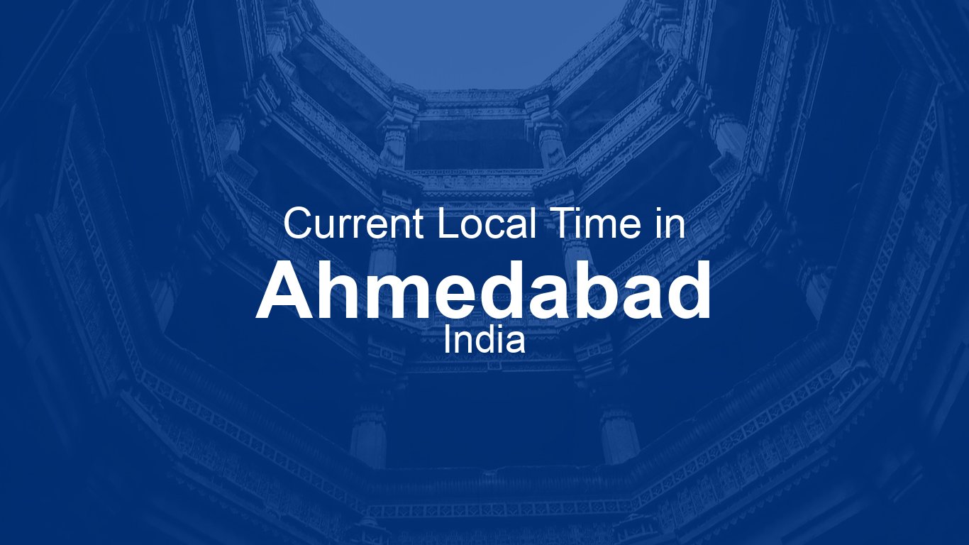 time in ahmedabad right now